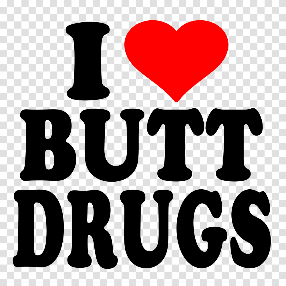 Butt Drugs Inc On Twitter No Clever Captions Or Catchy, Heart Transparent Png