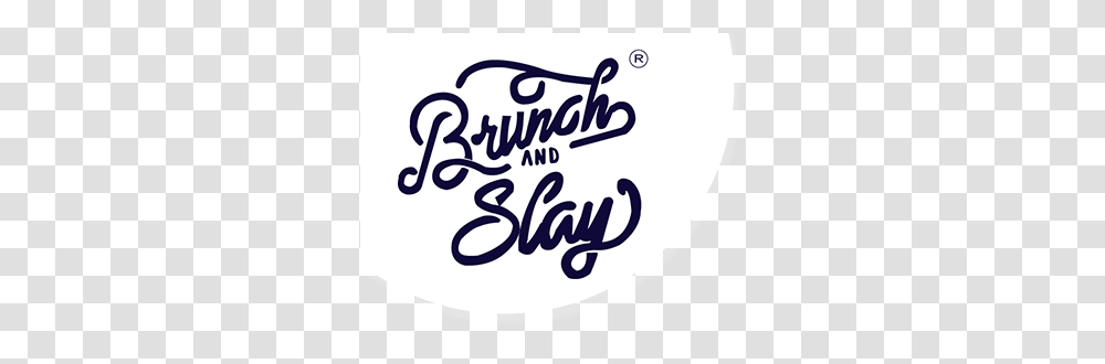 Cafes That Youll Love Brunch And Slay, Label, Calligraphy, Handwriting Transparent Png