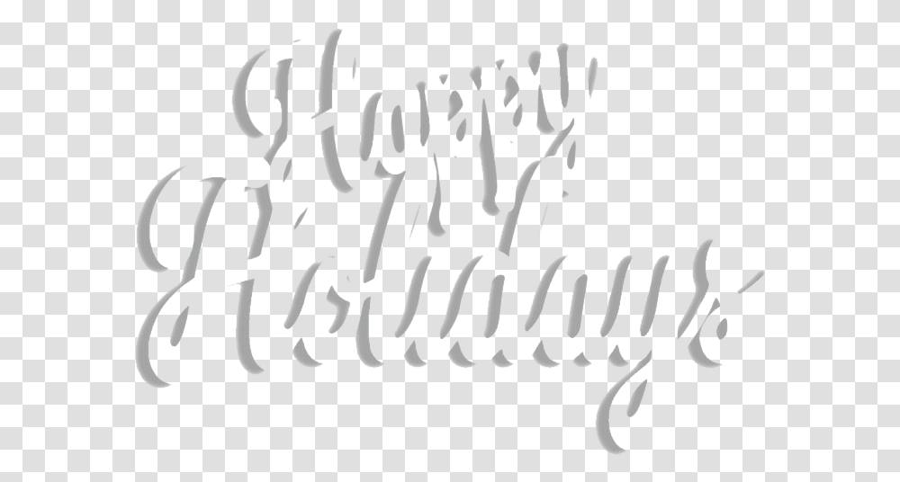 Calligraphy Happy Holidays Happy Holidays Clipart White, Handwriting, Letter, Poster Transparent Png