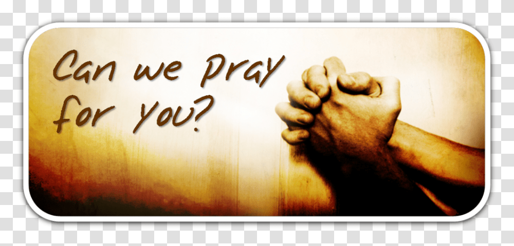 Can We Pray For You, Worship, Prayer Transparent Png