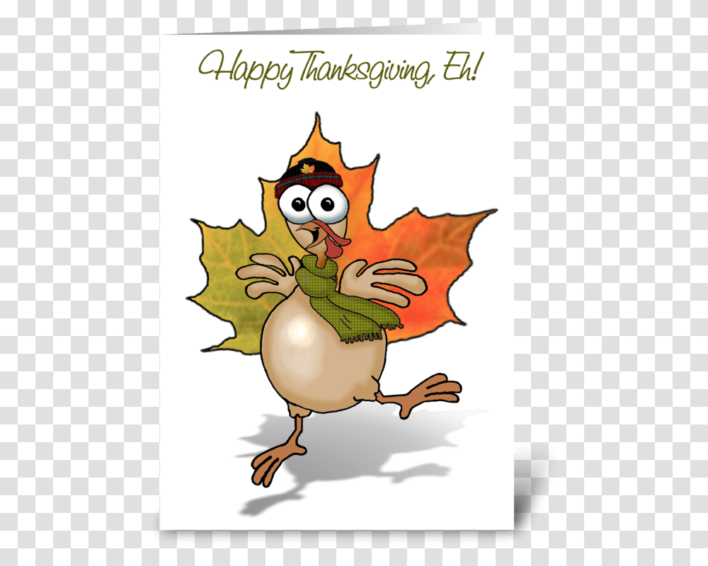 Canadian Thanksgiving Turkey Greeting Card Happy Canadian Thanksgiving Funny, Leaf, Plant, Chicken, Poultry Transparent Png