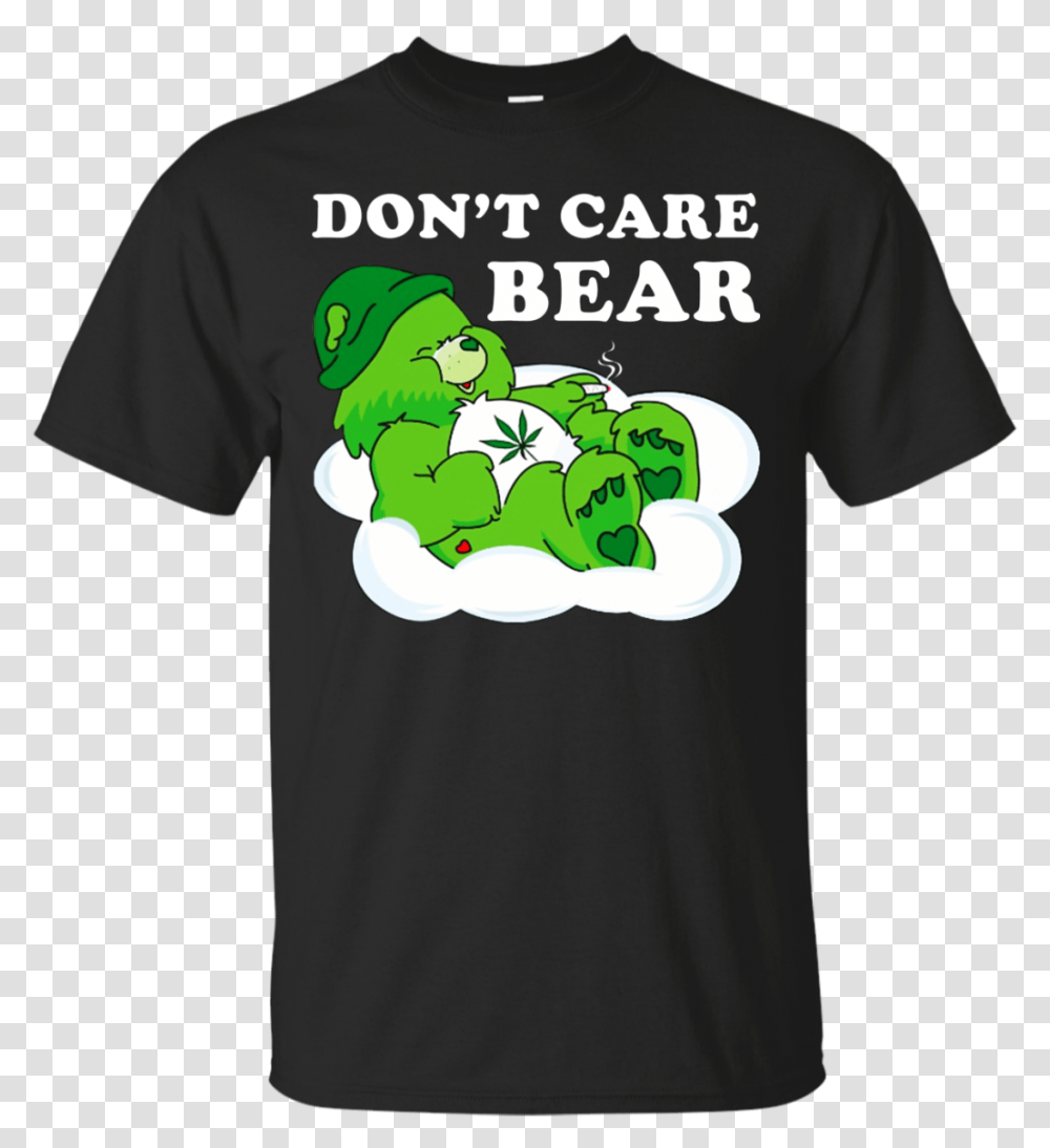 Cannabis Bear Dont Care Bear Shirt Hoodie Tank Scott Weiland T Shirt, Apparel, T-Shirt, Plant Transparent Png