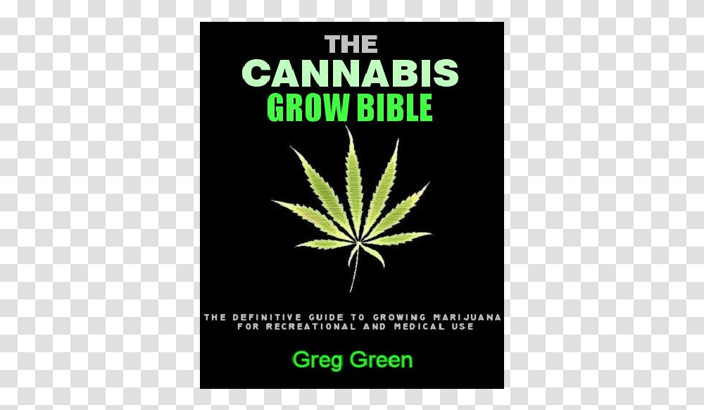Cannabis Grow Bible, Plant, Weed, Hemp Transparent Png