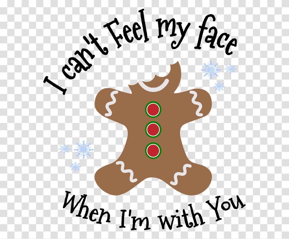 Cant Feel My Face When I M, Cookie, Food, Biscuit, Gingerbread Transparent Png