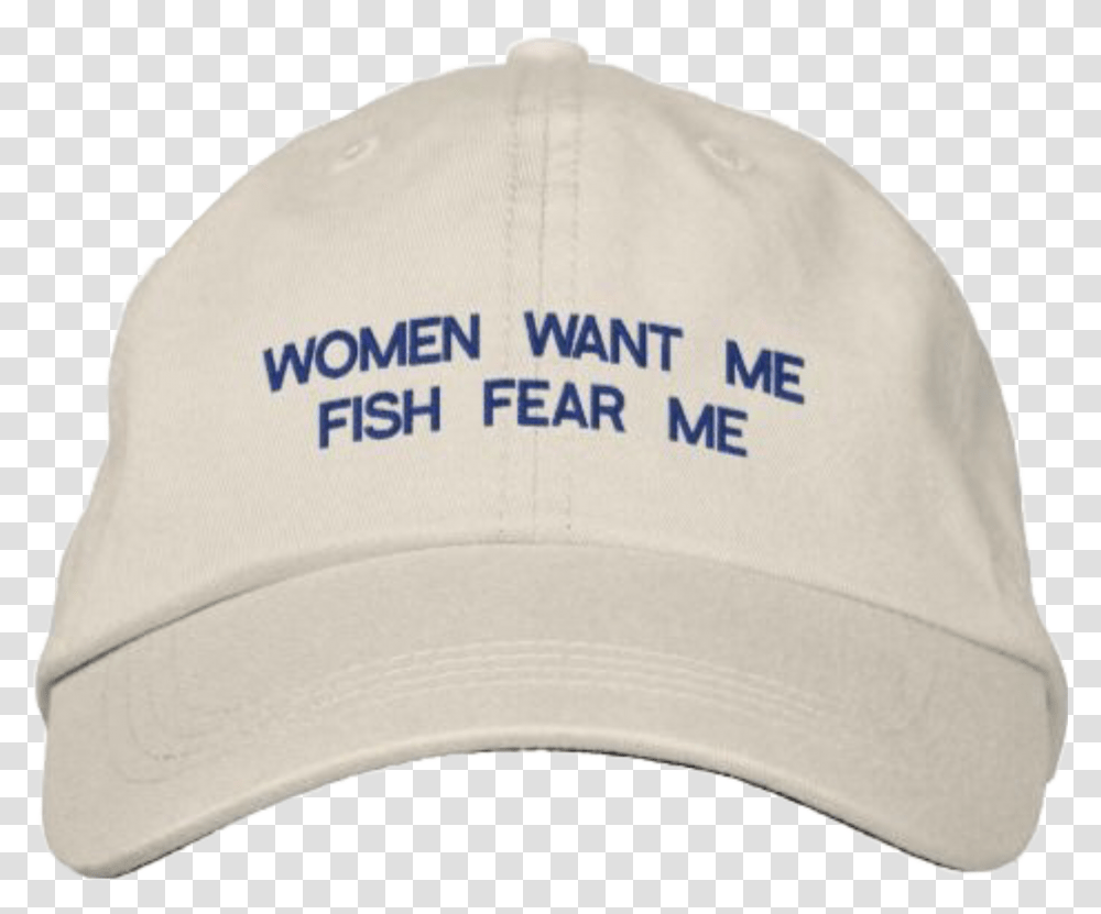 Cap Man Boy Hat Women Want Me Fish Fear Me, Baseball Cap, Apparel Transparent Png
