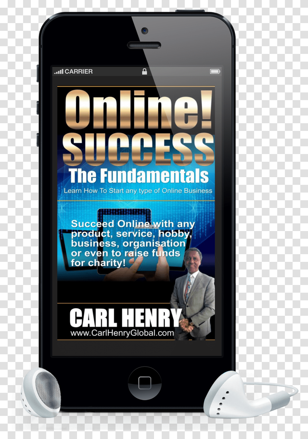 Carl Henry Online Success Iphone Book, Mobile Phone, Electronics, Cell Phone, Person Transparent Png