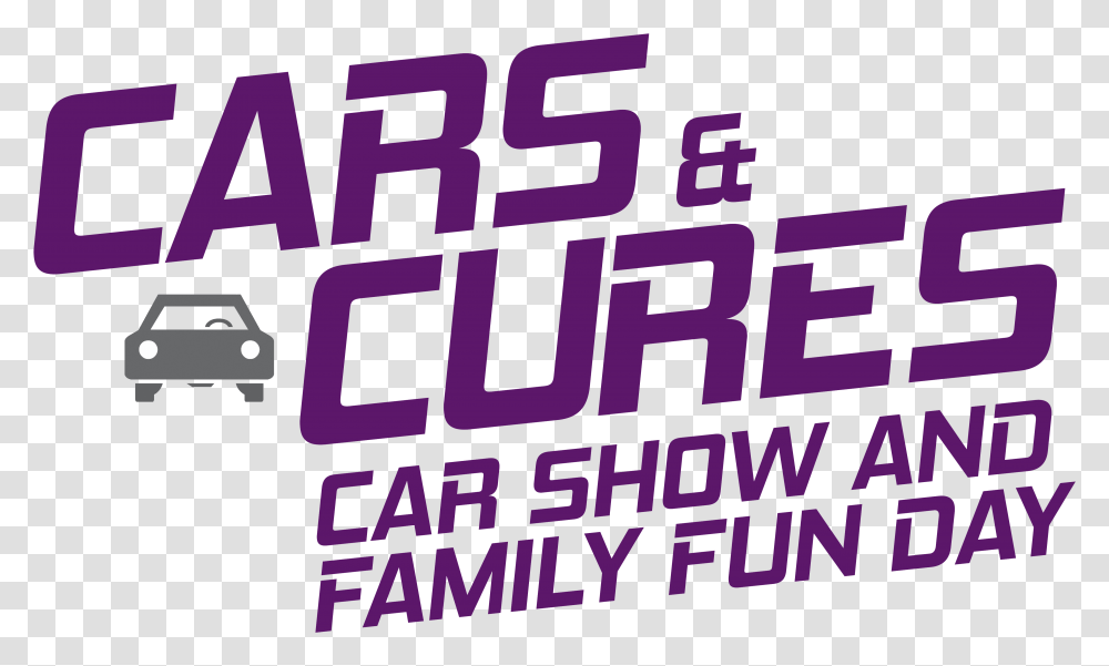 Cars Amp Cures Car Show And Family Fun Day Poster, Word, Alphabet, Housing Transparent Png