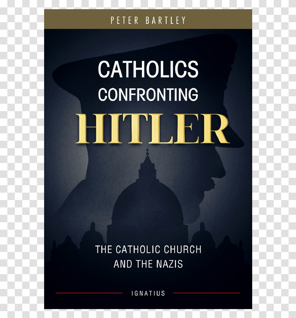 Catholics Confronting Hitler By Peter Bartley Poster, Advertisement, Flyer, Paper, Novel Transparent Png
