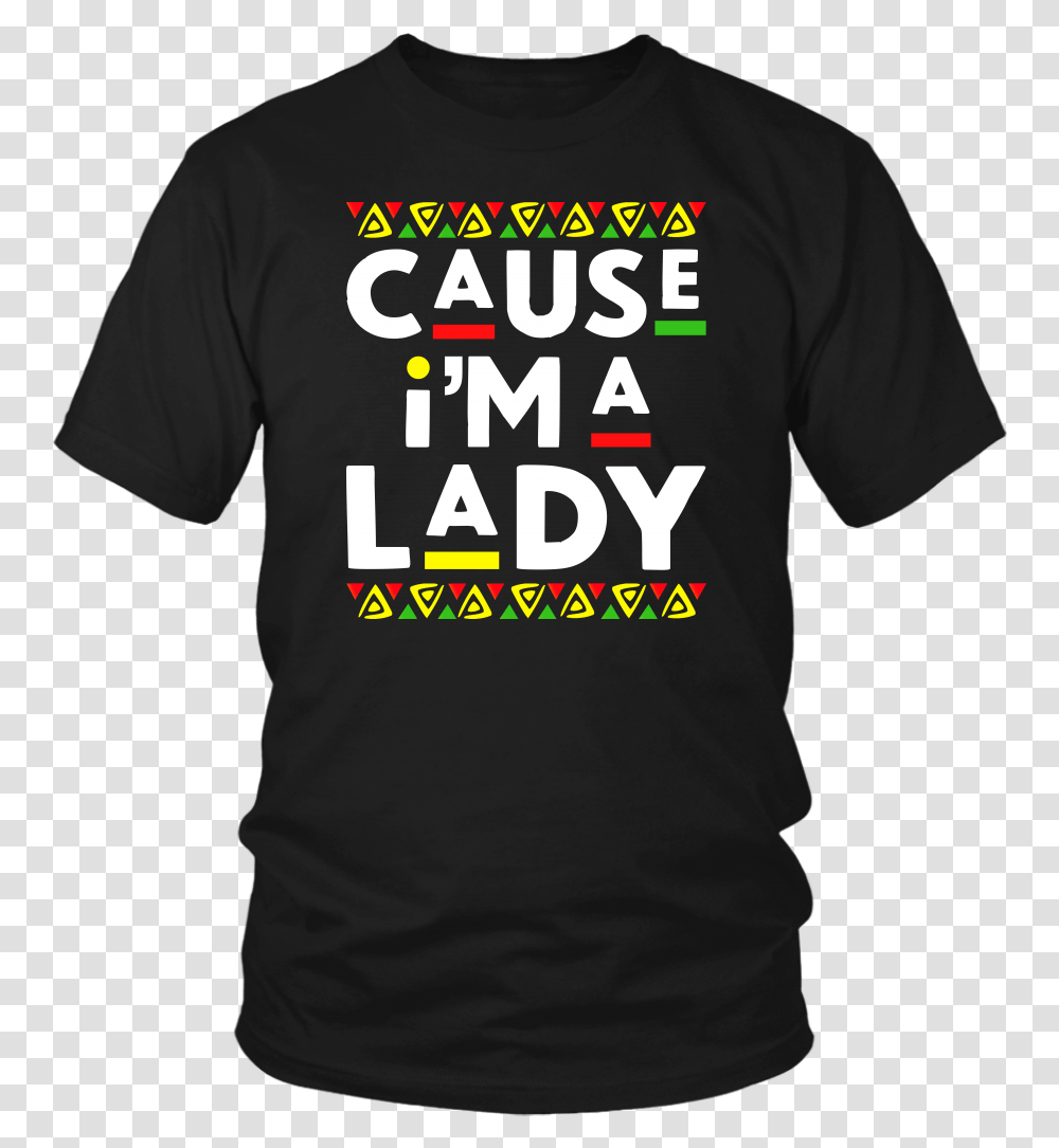 Cause I'm A Lady T Shirts Designs For Senior Shirts 2020, Apparel, T-Shirt, Person Transparent Png