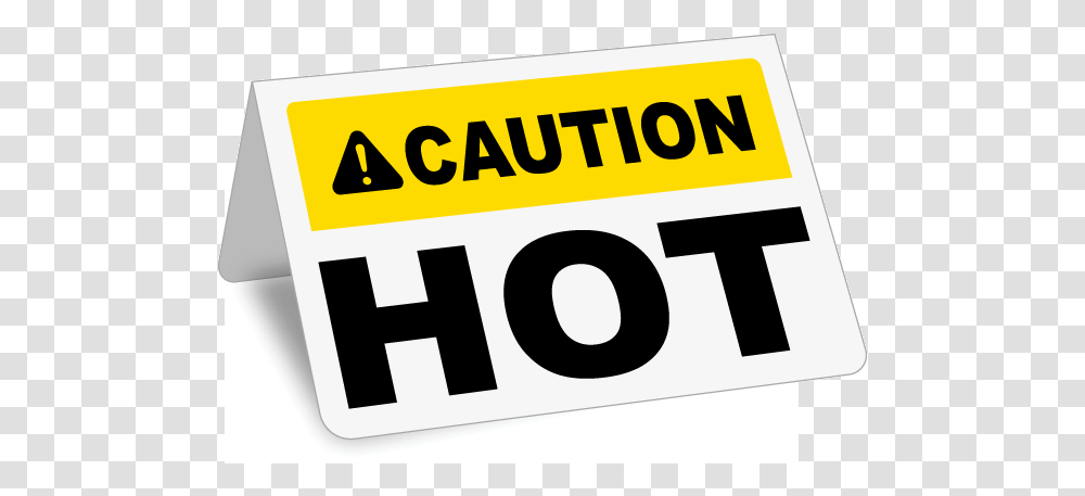 Caution Hot Tent Sign Caution Hot Sign, Text, Label, Number, Symbol Transparent Png