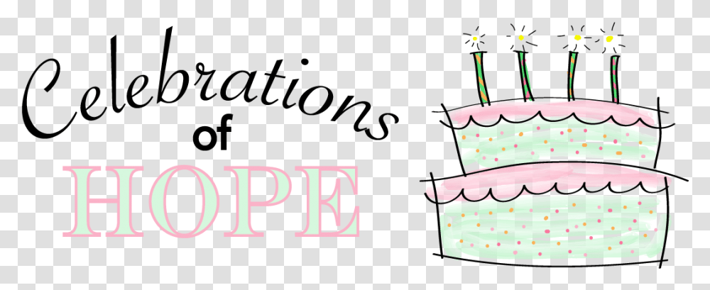 Celebrations Of Hope, Number, Birthday Cake Transparent Png