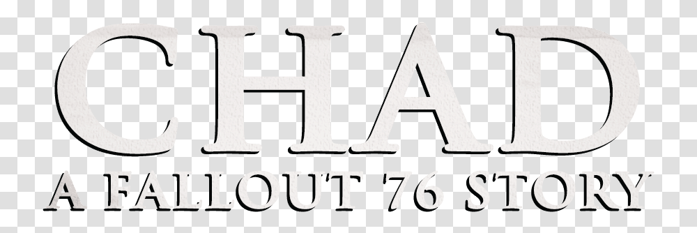 Chad A Fallout 76 Story Podcast, Word, Label, Alphabet Transparent Png