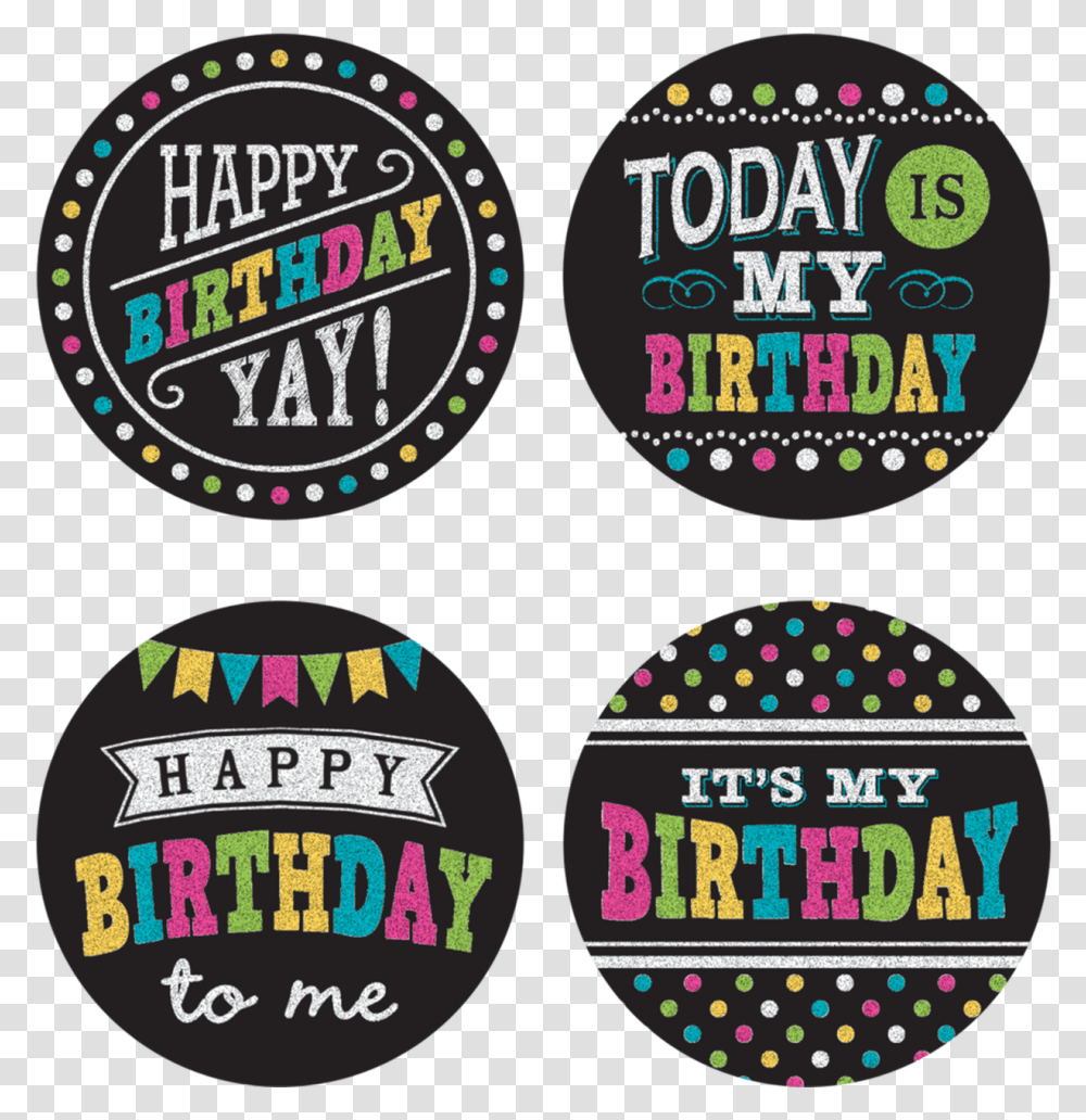 Chalkboard Brights Happy Birthday Wear Em Badges Happy Birthday To Me Badge, Label, Sticker, Logo Transparent Png