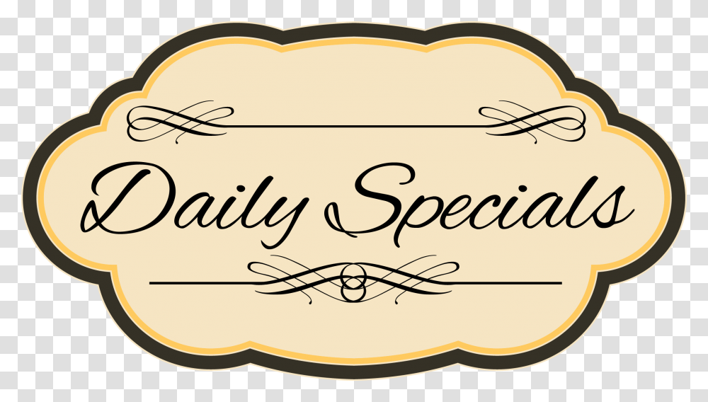 Check Out Our Daily Specials Our Days Are Busy Who, Label, Calligraphy, Handwriting Transparent Png