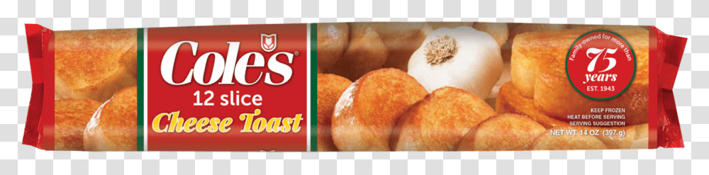Cheese Garlic Toast Cole's Garlic Bread, Food, Sweets, Confectionery, Bun Transparent Png