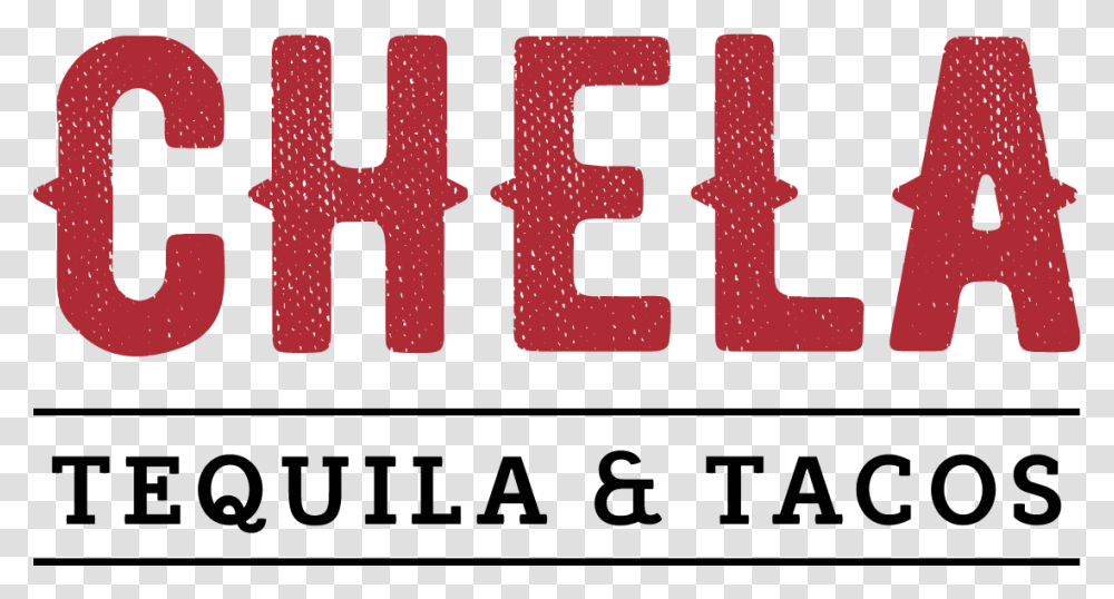 Chela Chela Tequila Amp Tacos, Word, Alphabet, Number Transparent Png