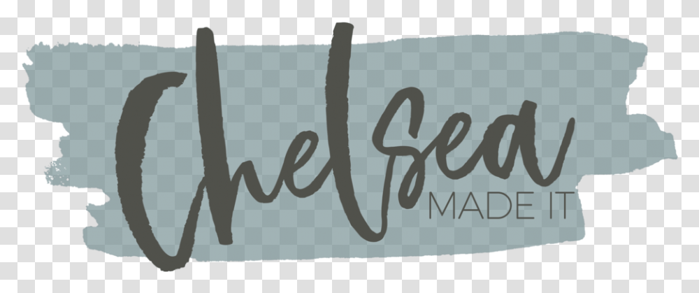 Chelsea Made It, Text, Handwriting, Label, Calligraphy Transparent Png