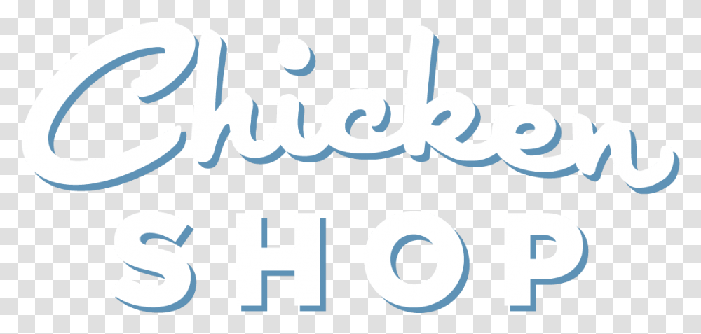 Chicken Shop Whitechapel Chicken Shop, Text, Alphabet, Label, Handwriting Transparent Png