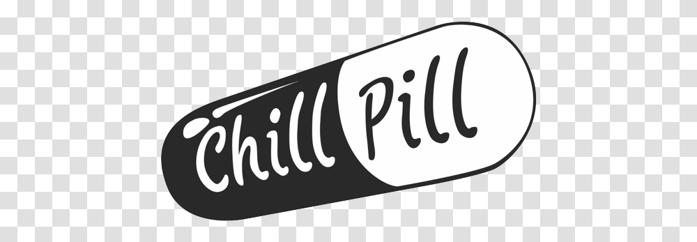 Chill Pill Background Chill Pill Black And White, Text, Handwriting, Label, Calligraphy Transparent Png