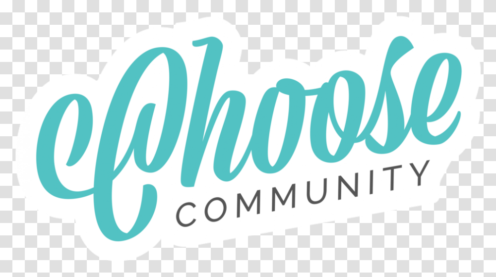Choose Community Sticker Combo Calligraphy, Word, Alphabet, Logo Transparent Png