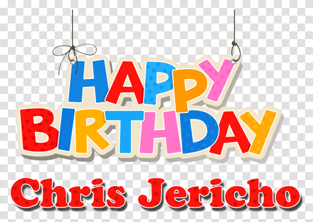 Chris Jericho Happy Birthday Name Happy Birthday Chris, Text, Label, Alphabet, Leisure Activities Transparent Png