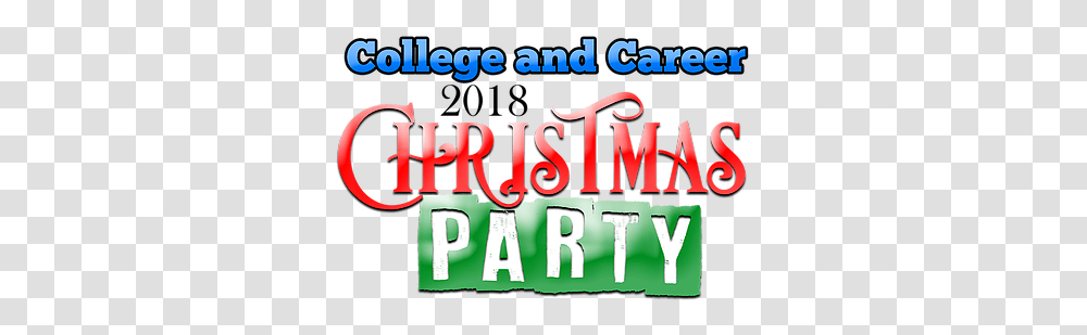 Christmas Party 2018 College And Career Christmas Party Font, Word, Text, Alphabet, Face Transparent Png