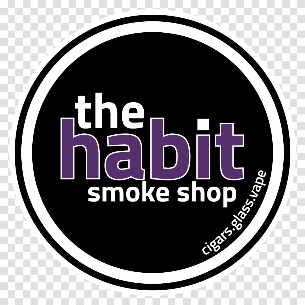 Cigars The Habit Smoke Shop Dot, Label, Text, Symbol, Sticker Transparent Png