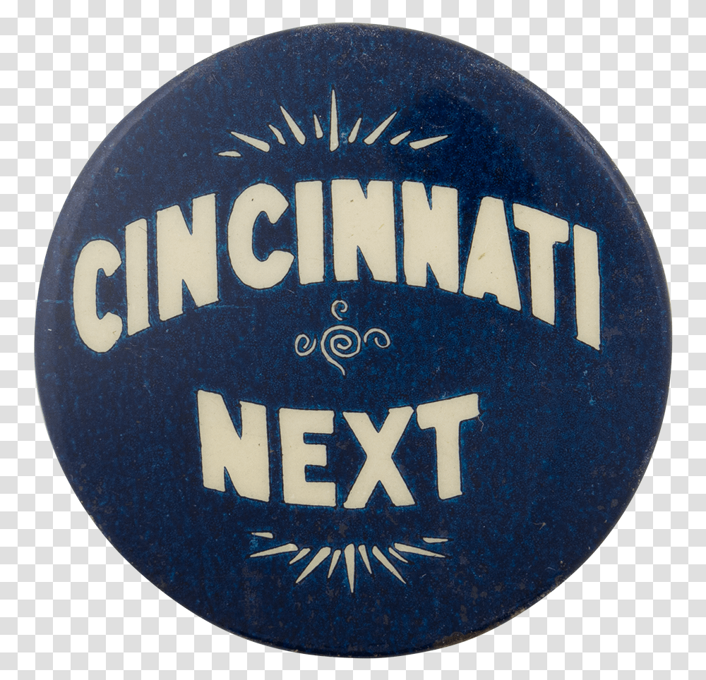 Cincinnati Next Political Button Museum Emblem, Logo, Trademark, Word Transparent Png
