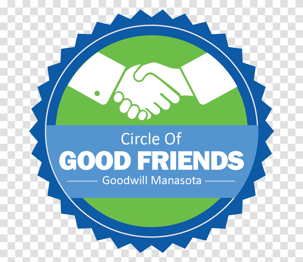 Circle Of Good Friends Good Friends Logo, Label, Hand, Sticker Transparent Png