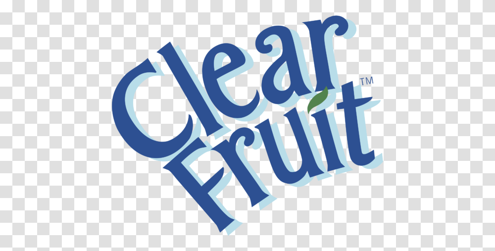 Clear Fruit Logo Svg Clear Fruit, Text, Poster, Advertisement, Handwriting Transparent Png
