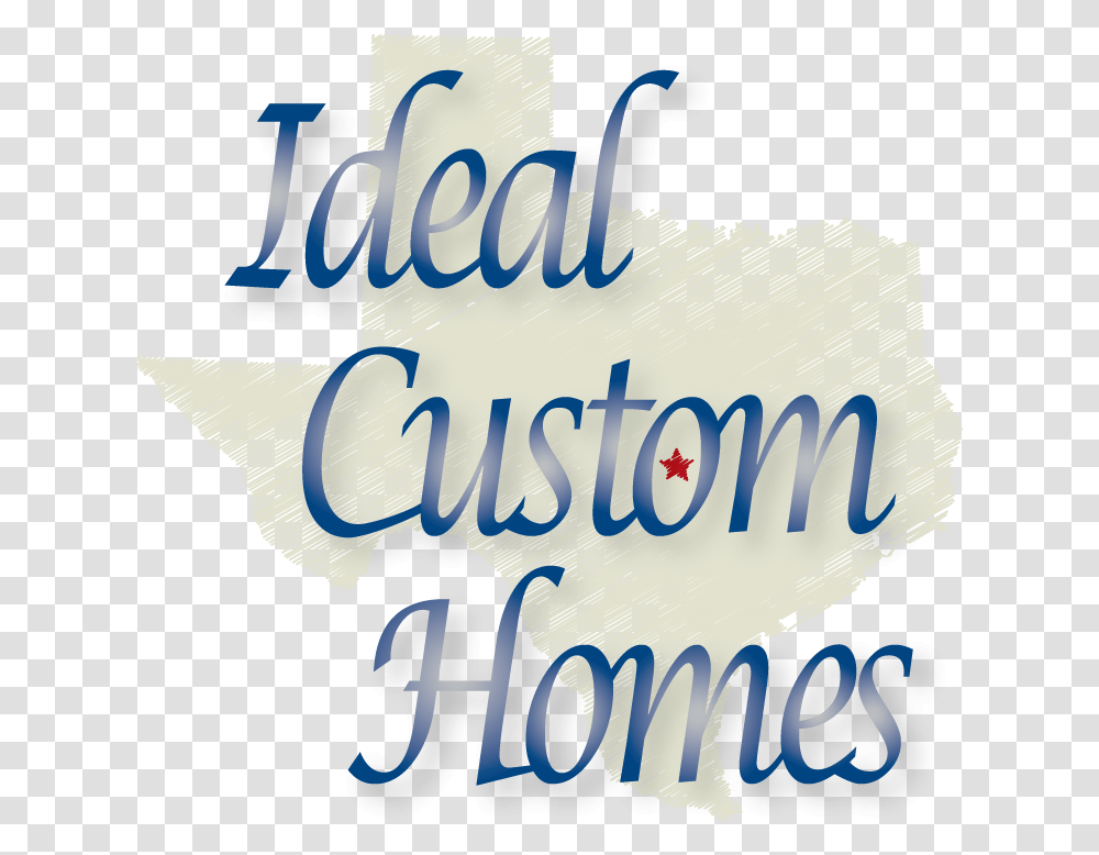 Click To Enlarge Image Ideal Custom Homes Texas Calligraphy, Alphabet, Word, Outdoors Transparent Png