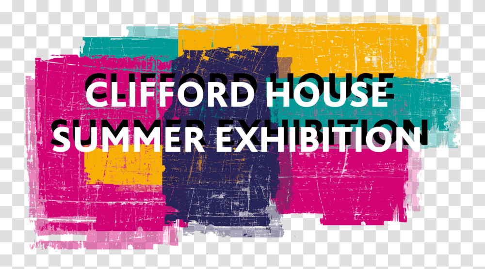 Clifford House Summer Exhibition St Graphic Design, Poster, Advertisement, Flyer, Paper Transparent Png