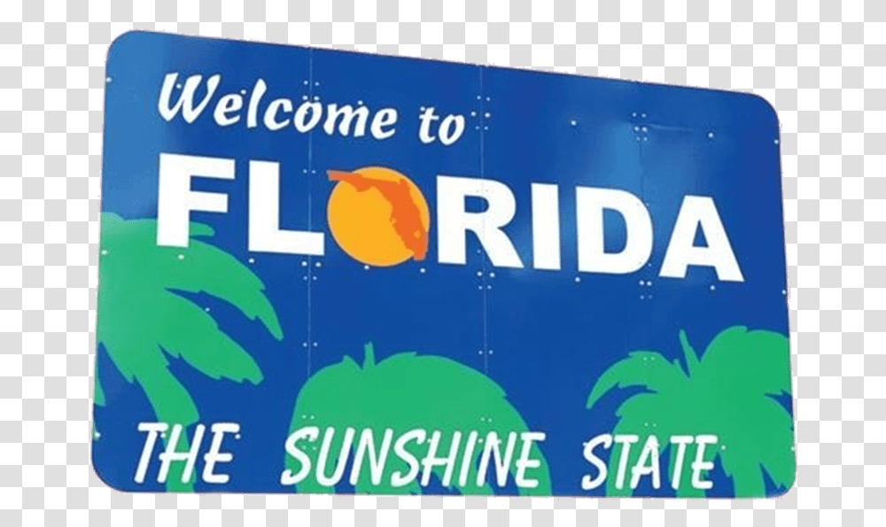 Clip Art To For Florida Welcome Center Welcome To Florida Sign, Advertisement, Poster, Billboard Transparent Png