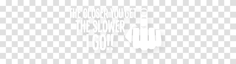Closer You Get Sticker 210mm Slower Tailgater Middle Finger Facebook Cover Photo Quotes, Text, Label, Word, Tie Transparent Png
