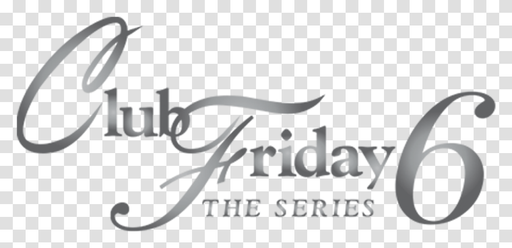 Club Friday The Series Calligraphy, Alphabet, Word, Label Transparent Png