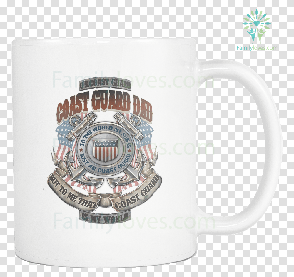 Coast Guard Dad To The World My Son Is A Coast Guard Flirty Good Morning To Him, Coffee Cup, Stein, Jug, Soil Transparent Png