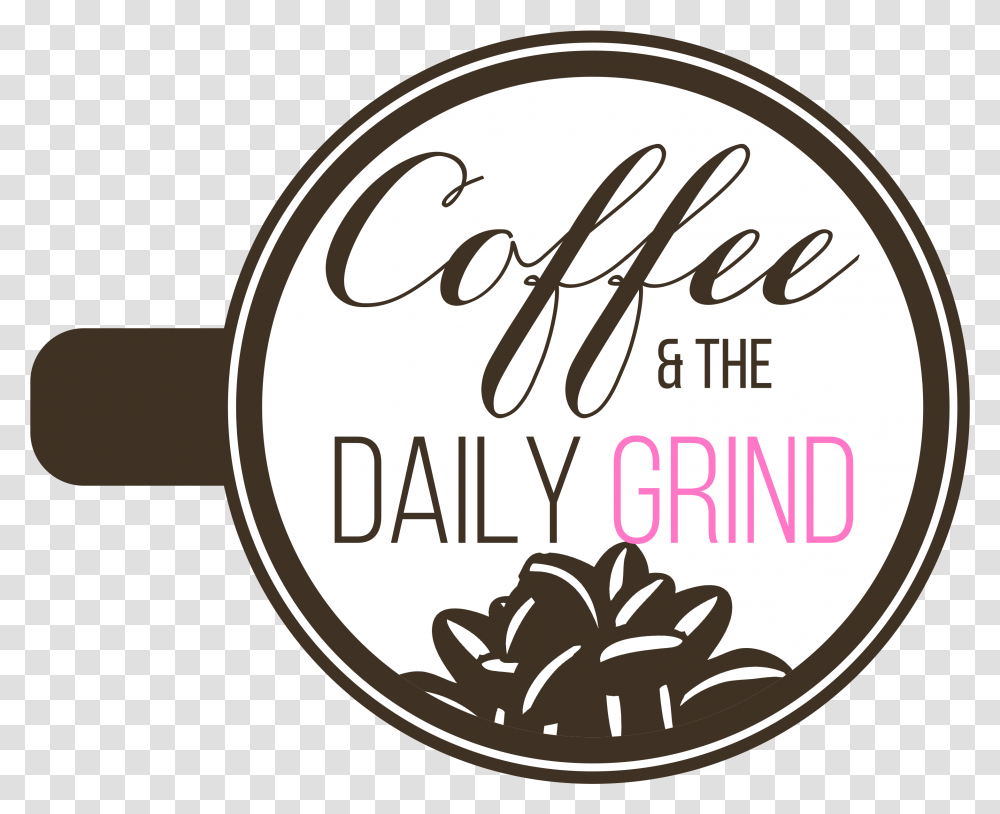 Coffee And The Daily Grind Danger, Label, Alphabet, Handwriting Transparent Png