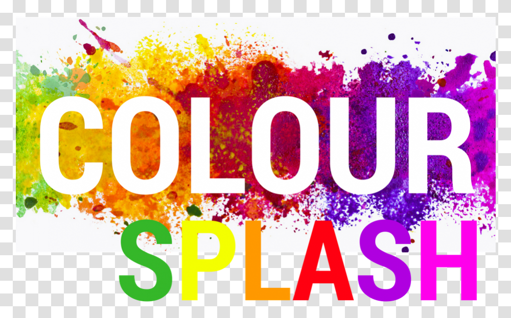 Colour Splash Is A Run Where Fun Is The Main Attraction Colour Splash Fun Run, Poster, Advertisement, Word Transparent Png
