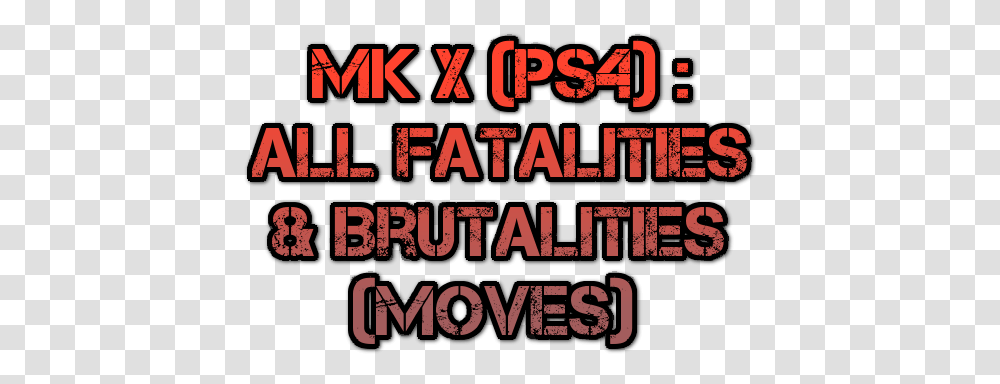 Combos Guide For Mortal Kombat X All Fatalities & Brutalities Illustration, Alphabet, Text, Word, Letter Transparent Png