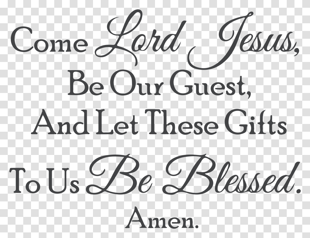 Come Lord Jesus Be Our Guest And Let These Gifts Little Black Dress, Letter, Alphabet, Handwriting Transparent Png