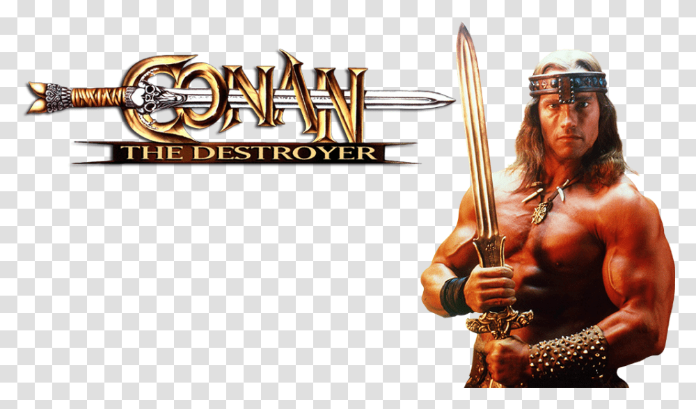 Conan The Destroyer Image Conan The Barbarian, Person, Adventure, Leisure Activities, Weapon Transparent Png