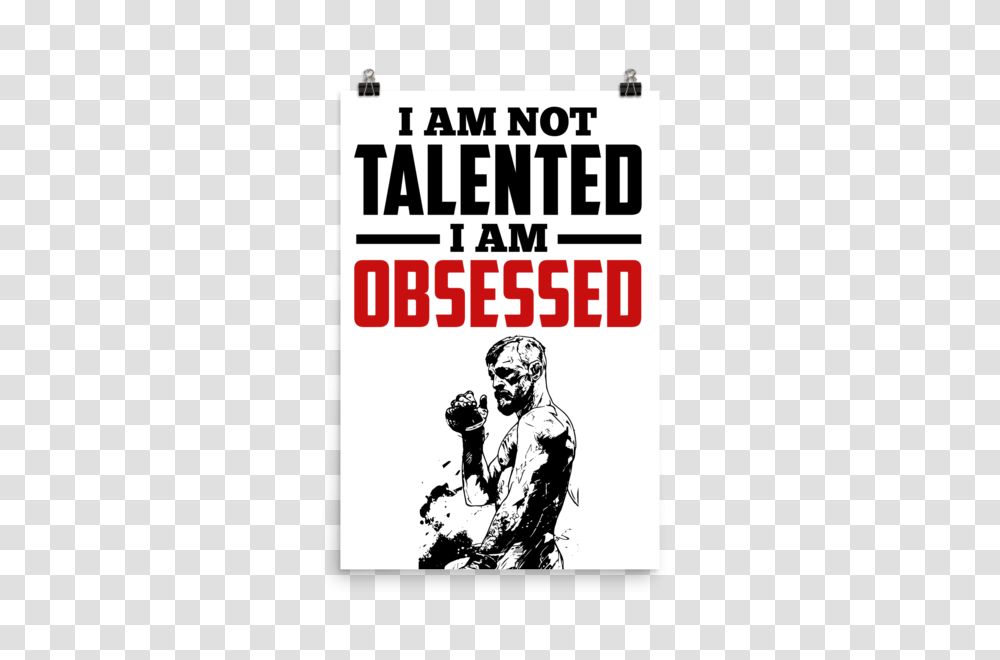 Conor Mcgregor I Am Not Talented I Am Obsessed Poster, Advertisement, Person, Human, Flyer Transparent Png