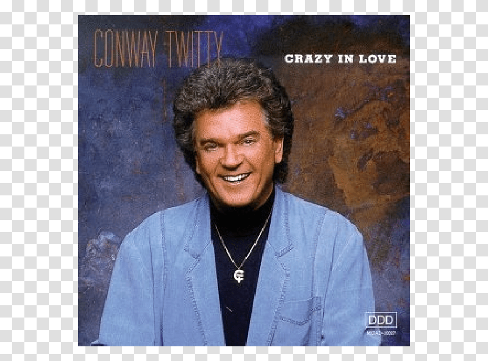 Conway Twitty Cd Crazy In LoveTitle Conway Twitty Conway Twitty Crazy In Love Album, Face, Person, Pendant, Performer Transparent Png
