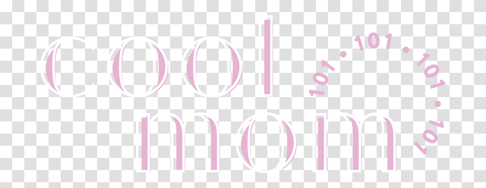 Cool Mom 101 Dot, Text, Alphabet, Number, Symbol Transparent Png