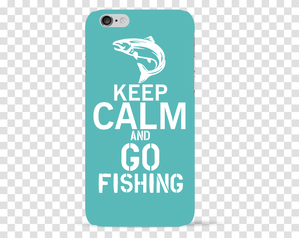 Coque 3d Iphone 6 Keep Calm Fishing Par Original T Shirt Vada A Bordo, Poster, Advertisement, Flyer, Paper Transparent Png