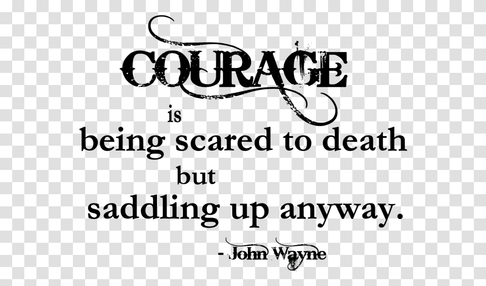Courage Saddling Up Anyway Quote, Alphabet, Number Transparent Png