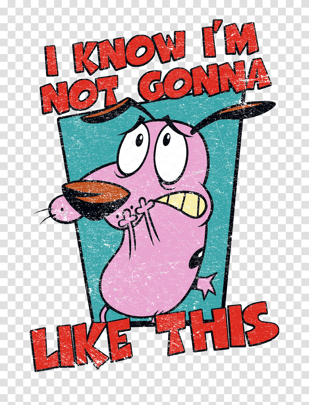Courage The Cowardly Dog Not Gonna Like Mens Regular Fit T Shirt, Advertisement, Poster, Flyer, Paper Transparent Png