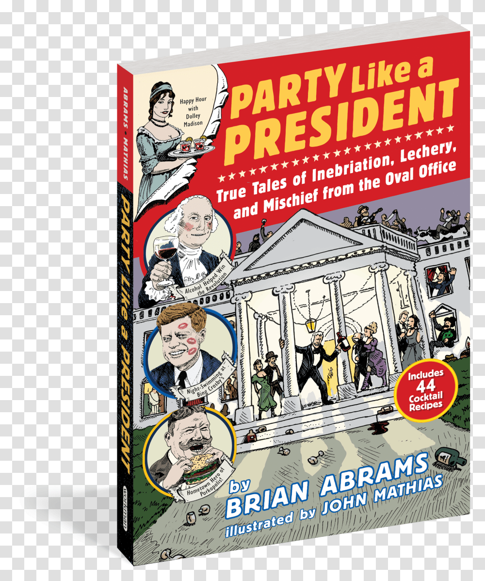 Cover Party Like A President True Tales Of Inebriation, Person, Human, Advertisement, Poster Transparent Png