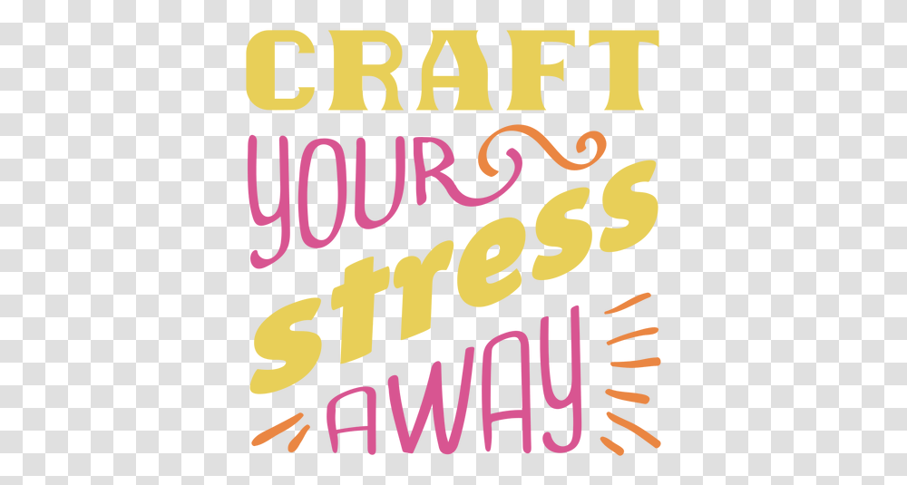 Craft Stress Away Lettering Phrase Vertical, Text, Alphabet, Word, Poster Transparent Png