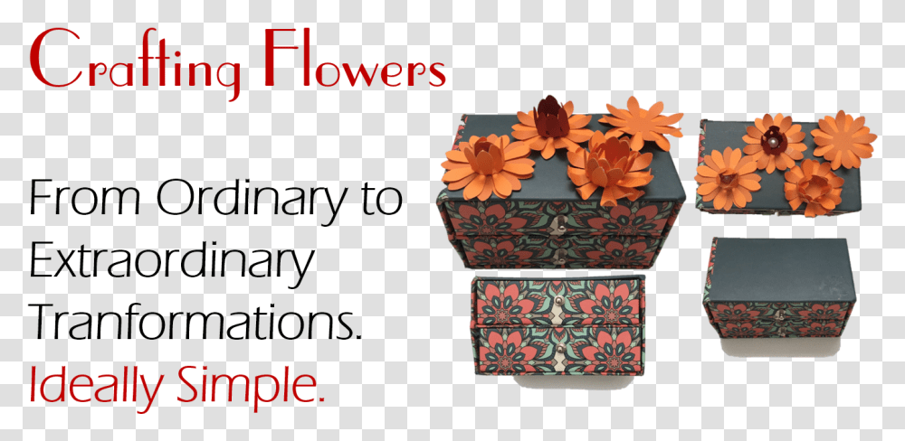 Crafting Flowers Ideally Simple Decor Flower, Gift, Treasure, Box Transparent Png